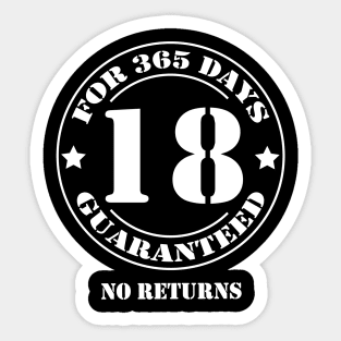 Birthday 18 for 365 Days Guaranteed Sticker